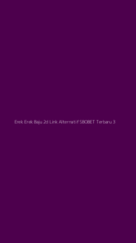 Tampilan Antarmuka Aplikasi Erek Erek Baju 2d Link Alternatif Sbobet Terbaru - 3