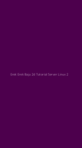 Tampilan Antarmuka Aplikasi Erek Erek Baju 2d Tutorial Server Linux - 2