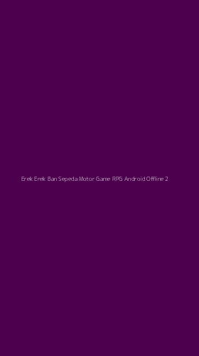 Tampilan Antarmuka Aplikasi Erek Erek Ban Sepeda Motor Game Rpg Android Offline - 2