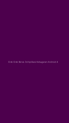 Tampilan Antarmuka Aplikasi Erek Erek Beras 3d Aplikasi Kebugaran Android - 4