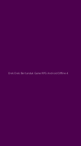 Tampilan Antarmuka Aplikasi Erek Erek Bertanduk Game Rpg Android Offline - 4