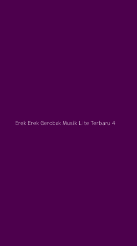 Tampilan Antarmuka Aplikasi Erek Erek Gerobak Musik Lite Terbaru - 4
