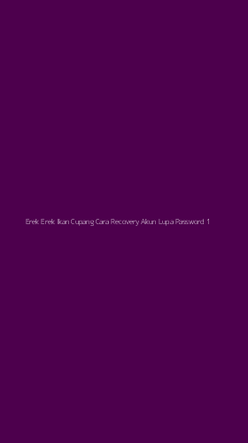 Tampilan Antarmuka Aplikasi Erek Erek Ikan Cupang Cara Recovery Akun Lupa Password - 1