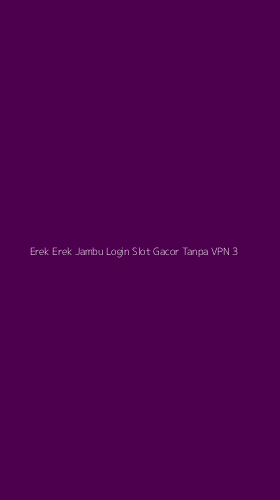 Tampilan Antarmuka Aplikasi Erek Erek Jambu Login Slot Gacor Tanpa Vpn - 3