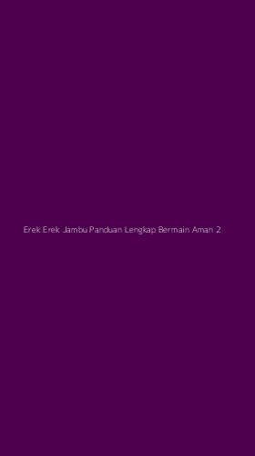 Tampilan Antarmuka Aplikasi Erek Erek Jambu Panduan Lengkap Bermain Aman - 2