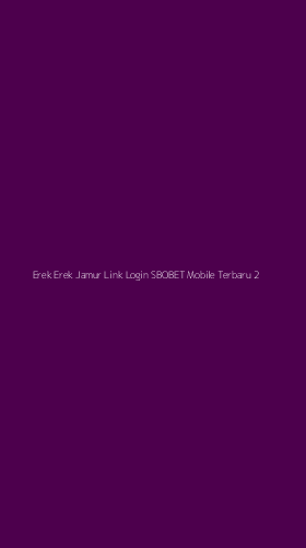 Tampilan Antarmuka Aplikasi Erek Erek Jamur Link Login Sbobet Mobile Terbaru - 2