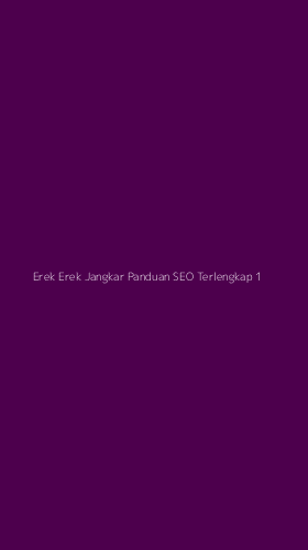 Tampilan Antarmuka Aplikasi Erek Erek Jangkar Panduan Seo Terlengkap - 1
