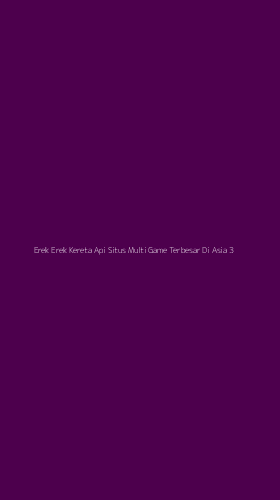 Tampilan Antarmuka Aplikasi Erek Erek Kereta Api Situs Multi Game Terbesar Di Asia - 3