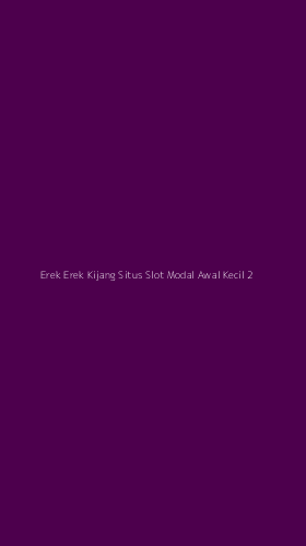 Tampilan Antarmuka Aplikasi Erek Erek Kijang Situs Slot Modal Awal Kecil - 2
