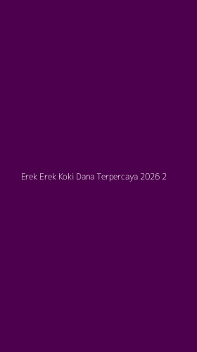 Tampilan Antarmuka Aplikasi Erek Erek Koki Dana Terpercaya 2026 - 2