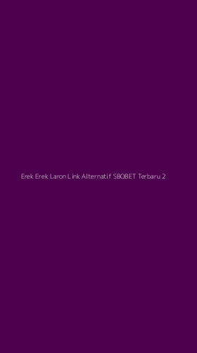 Tampilan Antarmuka Aplikasi Erek Erek Laron Link Alternatif Sbobet Terbaru - 2