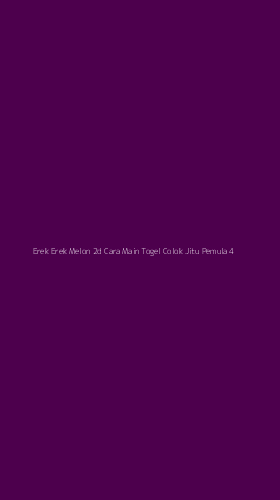 Tampilan Antarmuka Aplikasi Erek Erek Melon 2d Cara Main Togel Colok Jitu Pemula - 4