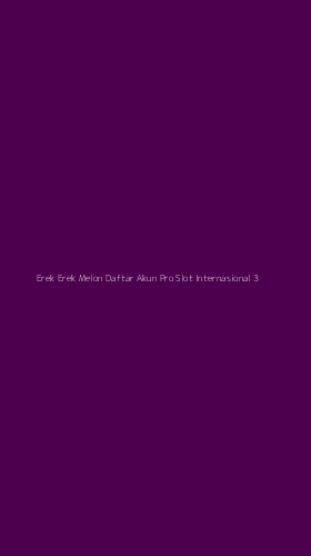 Tampilan Antarmuka Aplikasi Erek Erek Melon Daftar Akun Pro Slot Internasional - 3