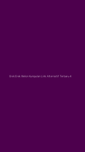 Tampilan Antarmuka Aplikasi Erek Erek Melon Kumpulan Link Alternatif Terbaru - 4