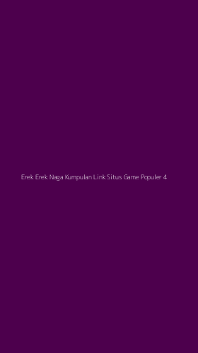 Tampilan Antarmuka Aplikasi Erek Erek Naga Kumpulan Link Situs Game Populer - 4