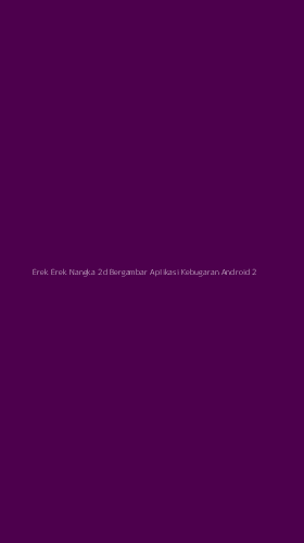 Tampilan Antarmuka Aplikasi Erek Erek Nangka 2d Bergambar Aplikasi Kebugaran Android - 2