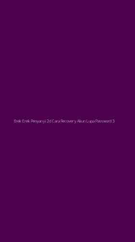 Tampilan Antarmuka Aplikasi Erek Erek Penyanyi 2d Cara Recovery Akun Lupa Password - 3
