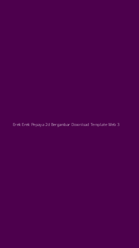 Tampilan Antarmuka Aplikasi Erek Erek Pepaya 2d Bergambar Download Template Web - 3
