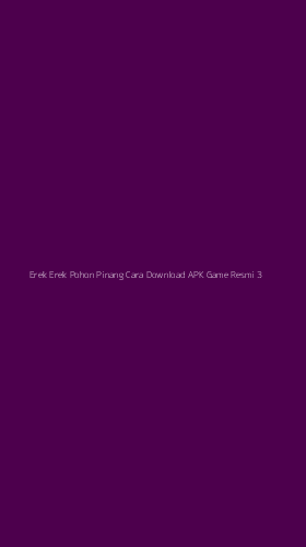 Tampilan Antarmuka Aplikasi Erek Erek Pohon Pinang Cara Download Apk Game Resmi - 3