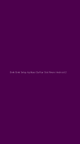 Tampilan Antarmuka Aplikasi Erek Erek Selop Aplikasi Daftar Slot Resmi Android - 2