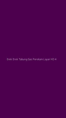 Tampilan Antarmuka Aplikasi Erek Erek Tabung Gas Perekam Layar Hd - 4