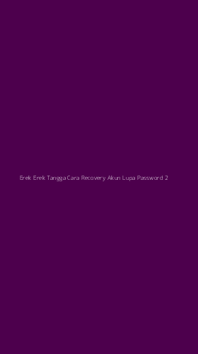 Tampilan Antarmuka Aplikasi Erek Erek Tangga Cara Recovery Akun Lupa Password - 2