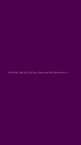 Tampilan Antarmuka Aplikasi Erek Erek Ulat Bulu 3d Cara Download Apk Game Resmi - 1