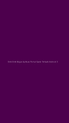 Tampilan Antarmuka Aplikasi Erek Erek Wajan Aplikasi Portal Game Terbaik Android - 3