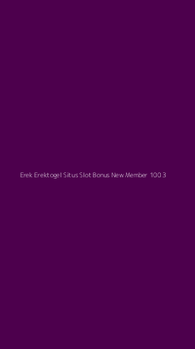Tampilan Antarmuka Aplikasi Erek Erektogel Situs Slot Bonus New Member 100 - 3