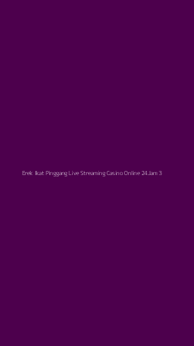 Tampilan Antarmuka Aplikasi Erek Ikat Pinggang Live Streaming Casino Online 24jam - 3