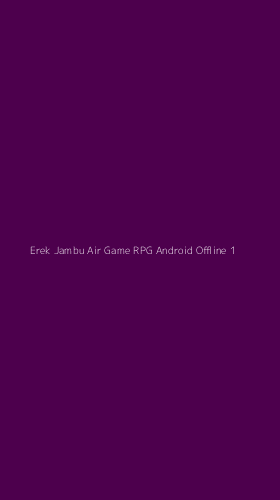 Tampilan Antarmuka Aplikasi Erek Jambu Air Game Rpg Android Offline - 1