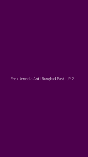 Tampilan Antarmuka Aplikasi Erek Jendela Anti Rungkad Pasti Jp - 2