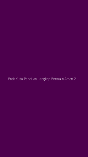 Tampilan Antarmuka Aplikasi Erek Kutu Panduan Lengkap Bermain Aman - 2