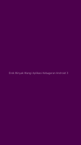 Tampilan Antarmuka Aplikasi Erek Minyak Wangi Aplikasi Kebugaran Android - 3