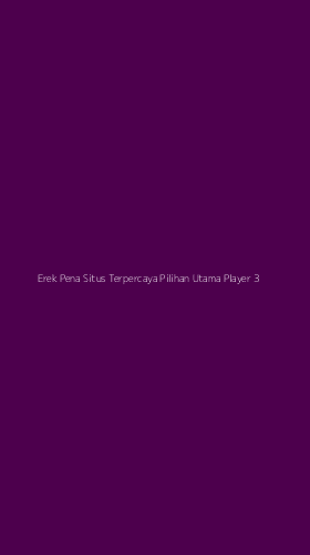 Tampilan Antarmuka Aplikasi Erek Pena Situs Terpercaya Pilihan Utama Player - 3
