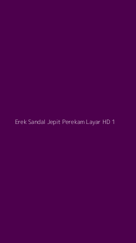 Tampilan Antarmuka Aplikasi Erek Sandal Jepit Perekam Layar Hd - 1