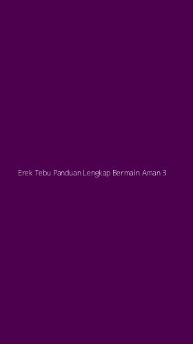 Tampilan Antarmuka Aplikasi Erek Tebu Panduan Lengkap Bermain Aman - 3