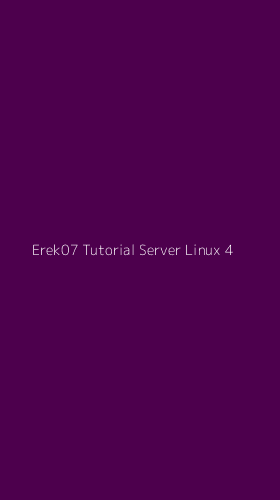 Tampilan Antarmuka Aplikasi Erek07 Tutorial Server Linux - 4