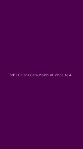 Tampilan Antarmuka Aplikasi Erek2 Gelang Cara Membuat Website - 4