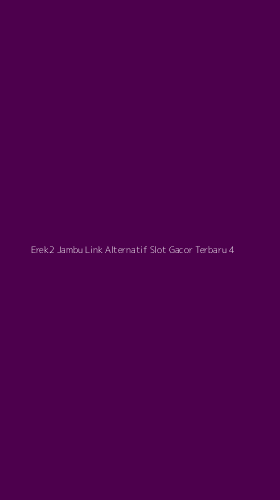 Tampilan Antarmuka Aplikasi Erek2 Jambu Link Alternatif Slot Gacor Terbaru - 4