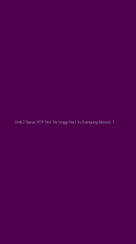 Tampilan Antarmuka Aplikasi Erek2 Nanas Rtp Slot Tertinggi Hari Ini Gampang Maxwin - 1