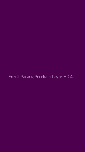 Tampilan Antarmuka Aplikasi Erek2 Parang Perekam Layar Hd - 4