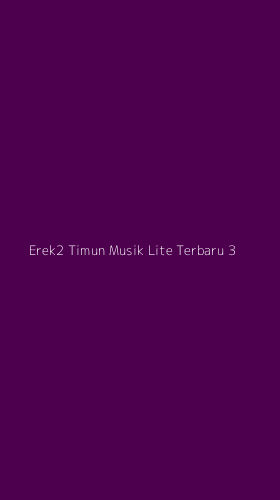 Tampilan Antarmuka Aplikasi Erek2 Timun Musik Lite Terbaru - 3