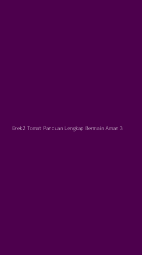 Tampilan Antarmuka Aplikasi Erek2 Tomat Panduan Lengkap Bermain Aman - 3