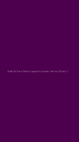 Tampilan Antarmuka Aplikasi Erek22d Situs Resmi Layanan Customer Service 24jam - 2