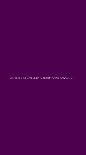 Tampilan Antarmuka Aplikasi Erictoto Link Link Login Alternatif Anti Nawala - 2