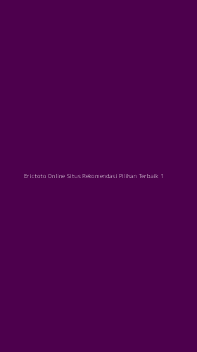 Tampilan Antarmuka Aplikasi Erictoto Online Situs Rekomendasi Pilihan Terbaik - 1