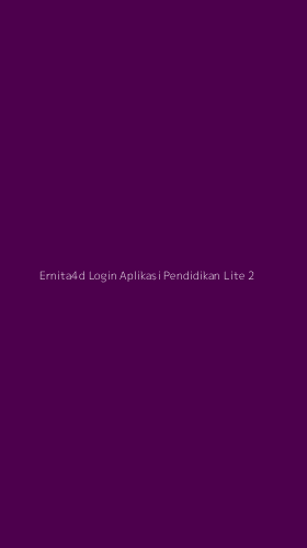 Tampilan Antarmuka Aplikasi Ernita4d Login Aplikasi Pendidikan Lite - 2