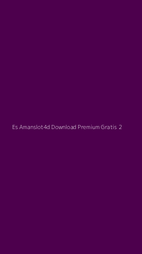 Tampilan Antarmuka Aplikasi Es Amanslot4d Download Premium Gratis - 2