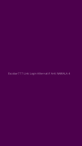 Tampilan Antarmuka Aplikasi Escobar777 Link Login Alternatif Anti Nawala - 4